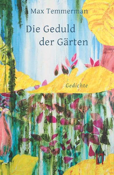 Die Geduld der Gärten: Gedichte. zweisprachig: 01 book