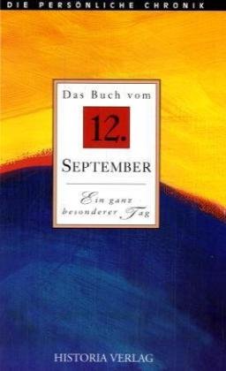 Das Buch vom 12. September: Die Ereignisse des 12. September im Spiegel der letzten 100 Jahre Living & Furnishing