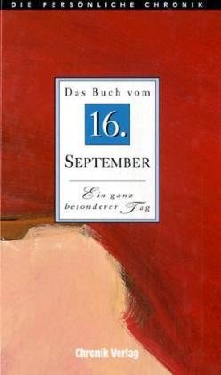 Das Buch vom 16. September: Die Ereignisse des 16. September im Spiegel der letzten 100 Jahre Living & Furnishing