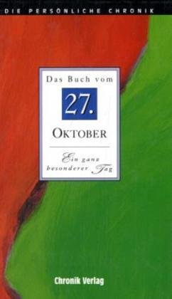 Das Buch vom 27. Oktober: Alle Fakten und Ereignisse des 27. Oktober im Spiegel der letzten 100 Jahre Living & Furnishing