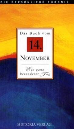 Das Buch vom 14. November: Alle Fakten und Ereignisse des 14. November im Spiegel der letzten 100 Jahre Living & Furnishing