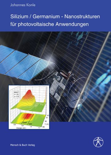 Silizium /Germanium - Nanostrukturen für photovoltaische Anwendungen book