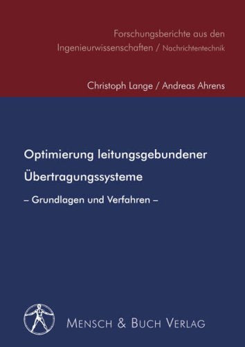 Optimierung leitungsgebundener Übertragungssysteme: Grundlagen und Verfahren Business & Technology