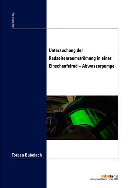 Untersuchung der Radseitenraumströmung in einer Einschaufelrad - Abwasserpumpe Business & Technology