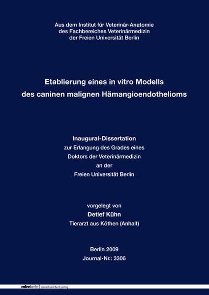 Etablierung eines in vitro Modells des caninen malignen Hämangioendothelioms Medicine