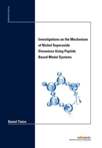 Investigations on the Mechanism of Nickel Superoxide Dismutase Using Peptide Based Model Systems Natural Sciences