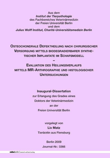 Osteochondrale Defektheilung nach chirurgischer Versorgung mittels biodegradierbarer synthetischer Implantate im Schafsmodell: Evaluation des ... und histologischer Untersuchungen Medicine