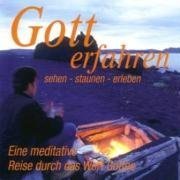 Gott erfahren: sehen - staunen - erleben. Eine meditative Reise durch das Wort Gottes Religion & Esotericism