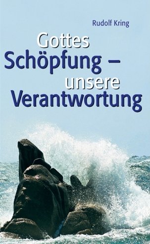 Gottes Schöpfung - unsere Verantwortung Religion & Esotericism