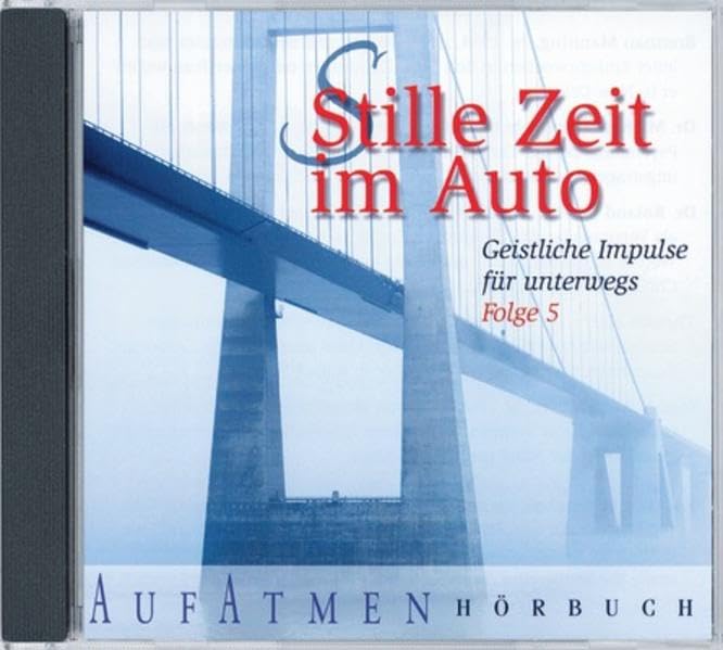 Stille Zeit im Auto 05: Geistliche Impulse für unterwegs cd