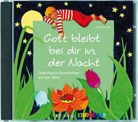 Gott bleibt bei dir in der Nacht: Gute-Nacht-Geschichten aus der Bibel Non-fiction