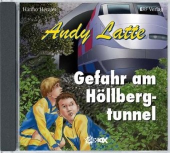 Andy Latte - Gefahr am Höllbergtunnel Novels & Short Stories