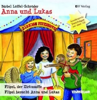 Flipsi, der Zirkusaffe / Flipsi besucht Anna und Lukas: Anna und Lukas 3 & 4 Non-fiction