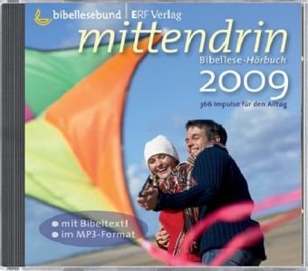 mittendrin 2009: Bibellese-Hörbuch. 365 Impulse für den Alltag Religion & Esotericism