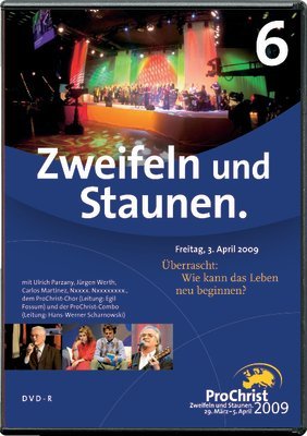 ProChrist 2009 Zweifeln und Staunen 6. Abend: Überrascht: Wie kann das Leben neu beginnen? Movies
