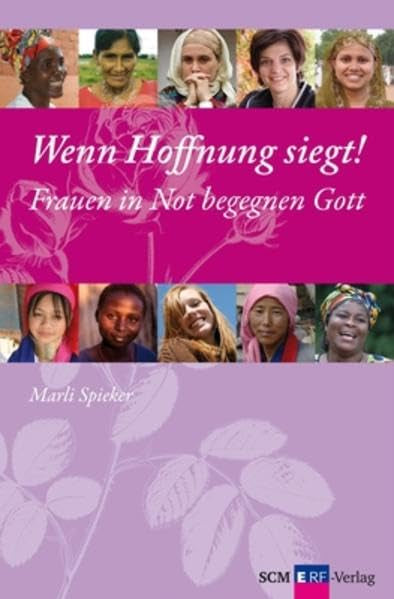 Wenn Hoffnung siegt!: Frauen in Not begegnen Gott Religion & Esotericism