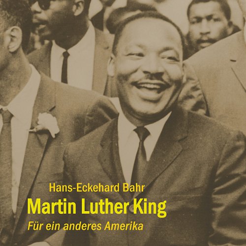 Martin Luther King: Für ein anderes Amerika Memories