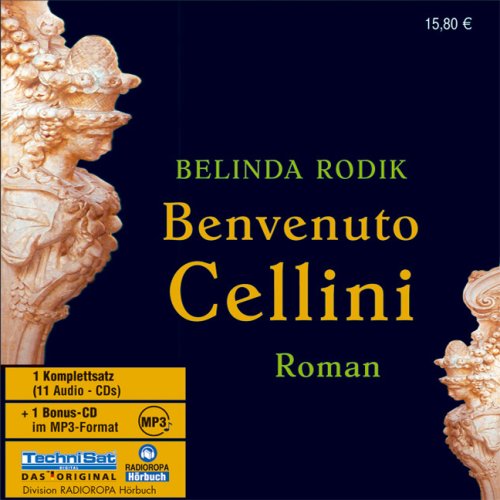 Benvenuto Cellini: ein Leben zwischen Intrigen und Mord, Dämonenbeschwörung und verbotener Lust. Books