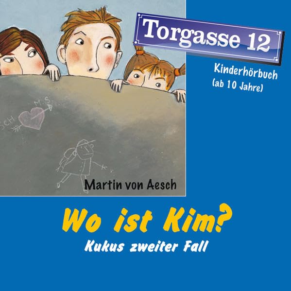 Torgasse 12 - Kukus zweiter Fall: Wo ist Kim? Novels & Short Stories