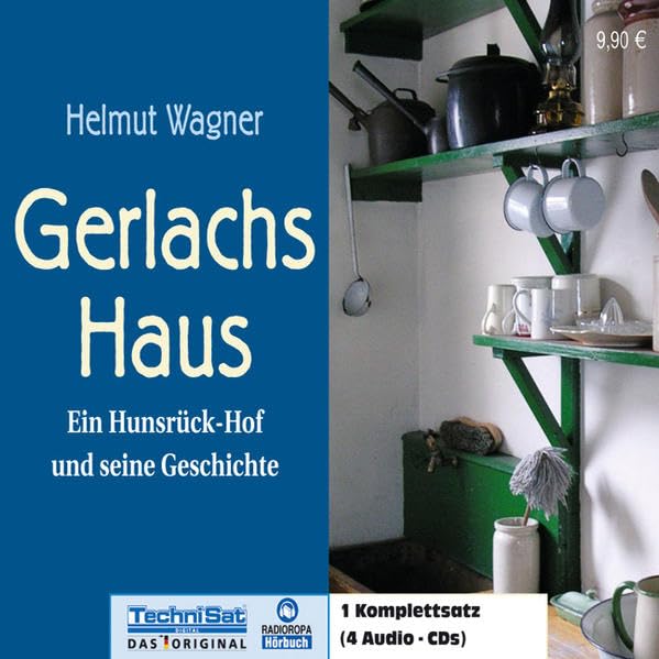 Gerlachs Haus: Ein Hunsrück-Hof und seine Geschichte Politics & History