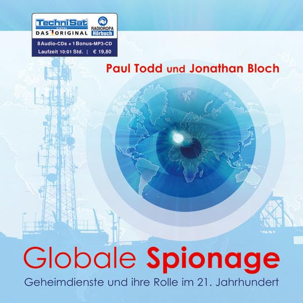 Globale Spionage . Geheimdienste und ihre Rolle im 21. Jahrhundert cd