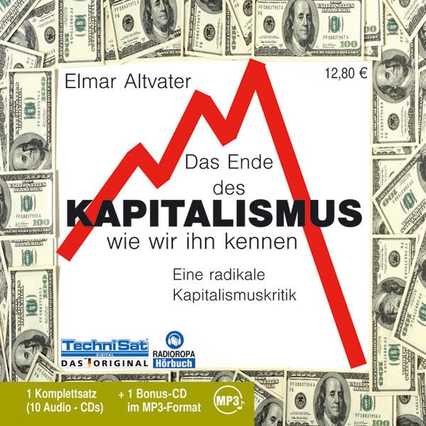 Das Ende des Kapitalismus wie wir ihn kennen: Eine radikale Kapitalismuskritik Business, Finance & Career