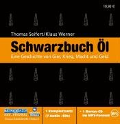 Schwarzbuch Öl: Eine Geschichte von Gier, Krieg, Macht und Geld Business, Finance & Career