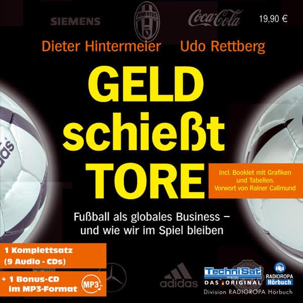 Geld schießt Tore: Fußball als globales Business - und wie wir im Spiel bleiben cd