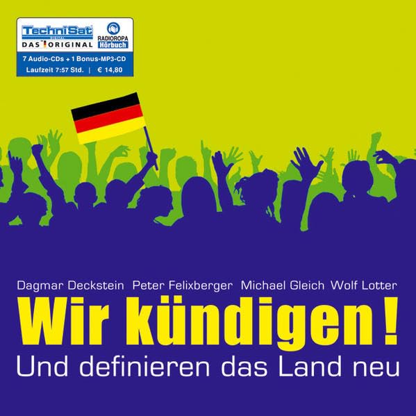 Wir kündigen! . Und definieren das Land neu Politics & History