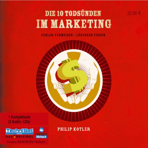 Die 10 Todsünden im Marketing: Fehler vermeiden - Lösungen finden Business, Finance & Career