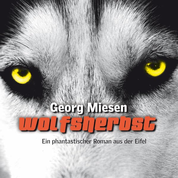 Wolfsherbst: Ein phantastischer Roman aus der Eifel Contemporary literature