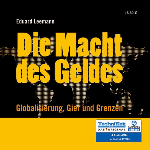 Die Macht des Geldes: Globalisierung, Gier und Grenzen Business, Finance & Career