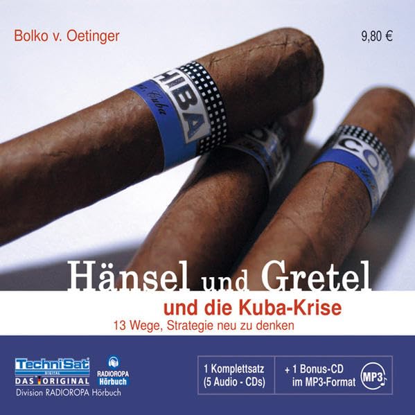 Hänsel und Gretel und die Kuba-Krise: 13 Wege, Strategie neu zu denken Business, Finance & Career