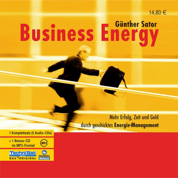 Business Energy: Mehr Erfolg, Zeit und Geld durch geschicktes Energie-Management Lifestyle