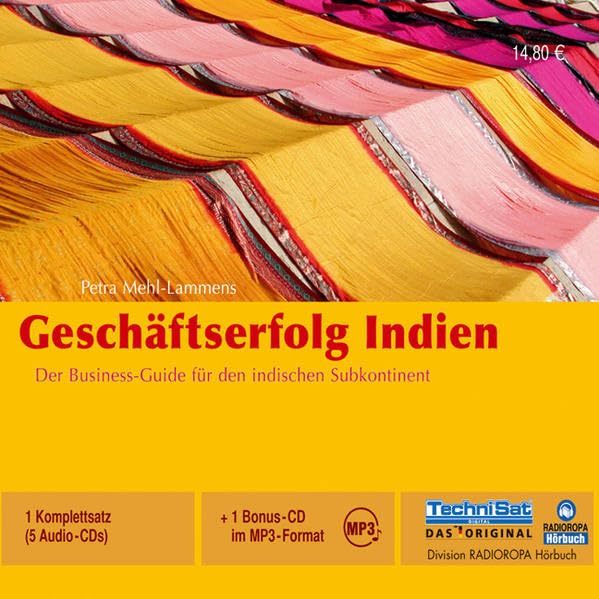 Geschäftserfolg Indien: Der Business-Guide für den indischen Subkontinent Business, Finance & Career