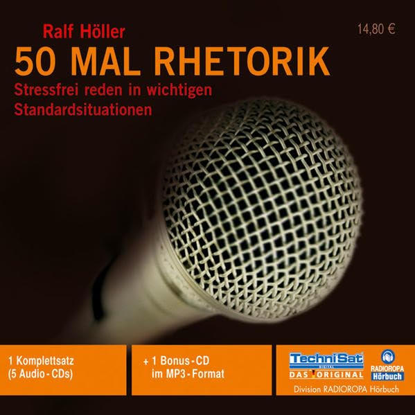 50 Mal Rhetorik: Stressfrei reden in wichtigen Standardsituationen Business, Finance & Career