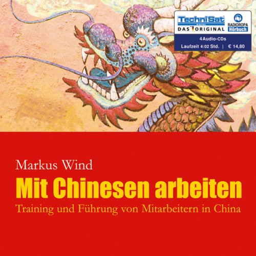 Mit Chinesen arbeiten: Training und Führung von Mitarbeitern in China Business, Finance & Career