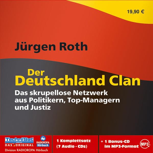 Der Deutschland Clan: Das skrupellose Netzwerk aus Politikern, Top-Managern und Justiz Politics & History