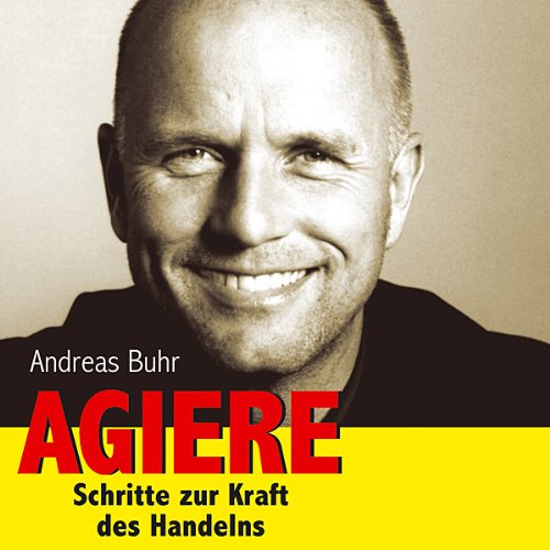 Agiere - Schritte zur Kraft des Handelns Lifestyle