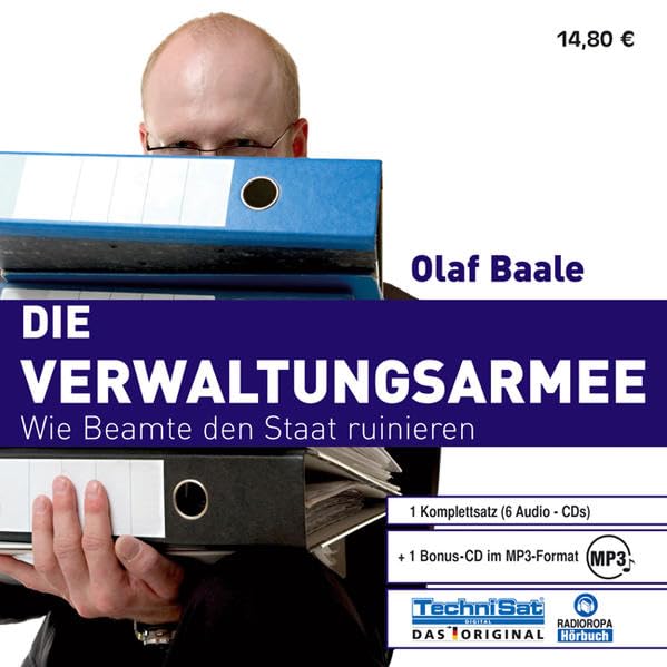 Die Verwaltungsarmee: Wie Beamte den Staat ruinieren Business, Finance & Career
