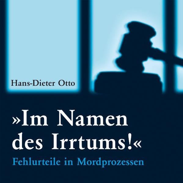 Im Namen des Irrtums!: Fehlurteile in Mordprozessen Books
