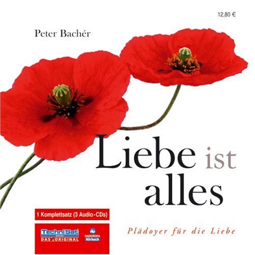 Liebe ist alles: Plädoyer für die Liebe Books
