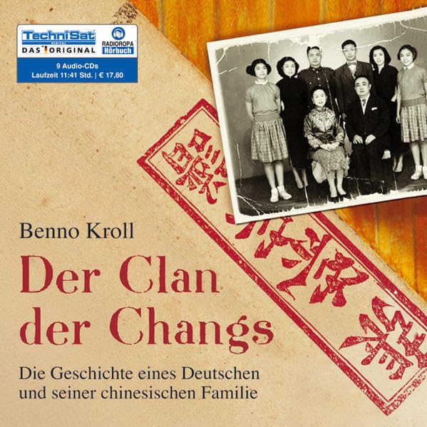 Der Clan der Changs (Audio-CD): Die Geschichte eines Deutschen und seiner chinesischen Familie Books