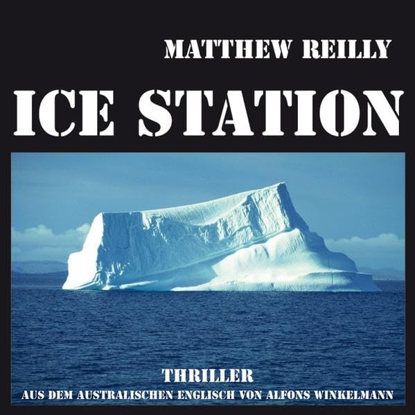 Ice Station: Aus dem australischen Englisch von Alfons Winkelmann Contemporary literature