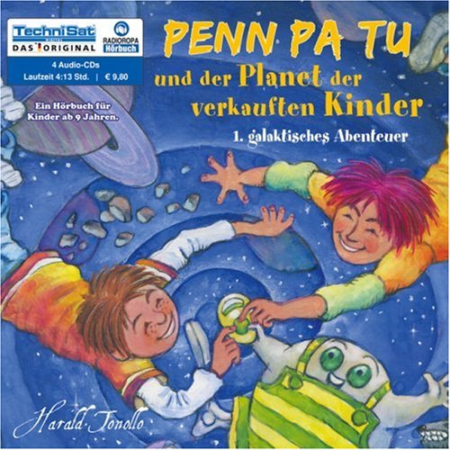 Penn Pa Tu und der Planet der verkauften Kinder: 1. galaktisches Abenteuer Fantasy & Sci-Fi