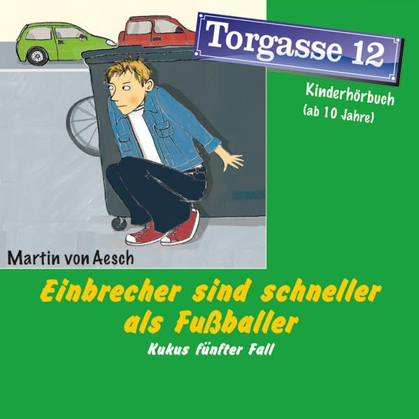 Torgasse 12 - Kukus fünfter Fall: Einbrecher sind schneller als Fußballer Novels & Short Stories