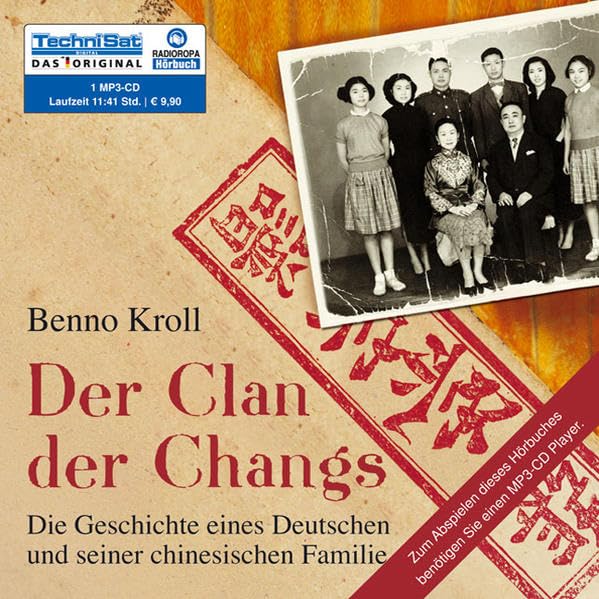Der Clan der Changs (MP3): Die Geschichte eines Deutschen und seiner chinesischen Familie Memories