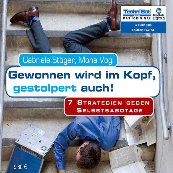 Gewonnen wird im Kopf, gestolpert auch!: 7 Strategien gegen Selbstsabotage Lifestyle