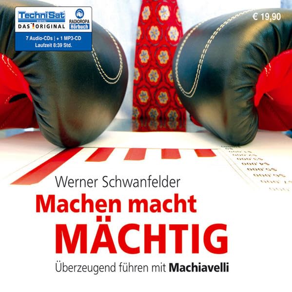 Machen macht mächtig: Überzeugend führen mit Machiavelli Business, Finance & Career