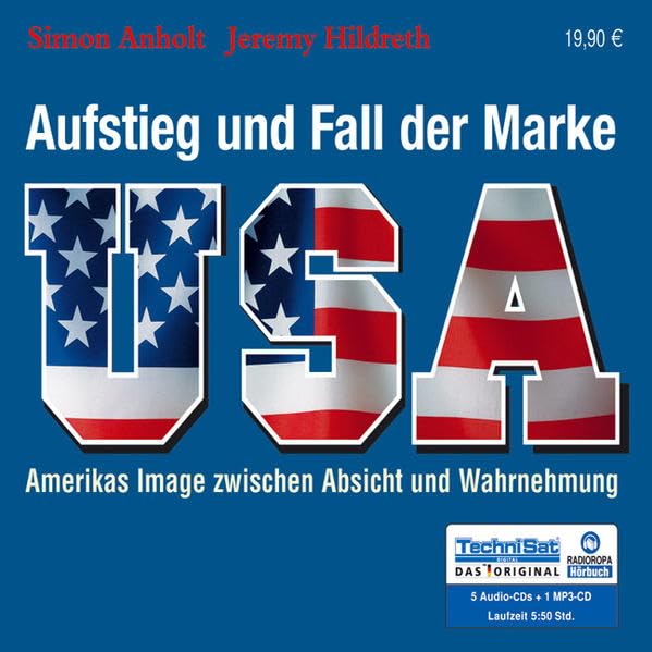 Aufstieg und Fall der Marke USA: Amerikas Image zwischen Absicht und Wahrnehmung Business, Finance & Career